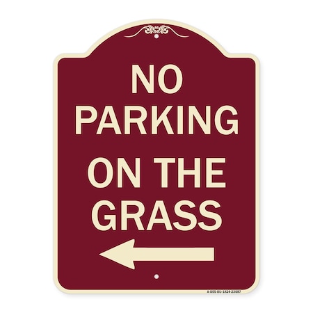 No Parking On The Grass With Left Arrow Heavy-Gauge Aluminum Architectural Sign